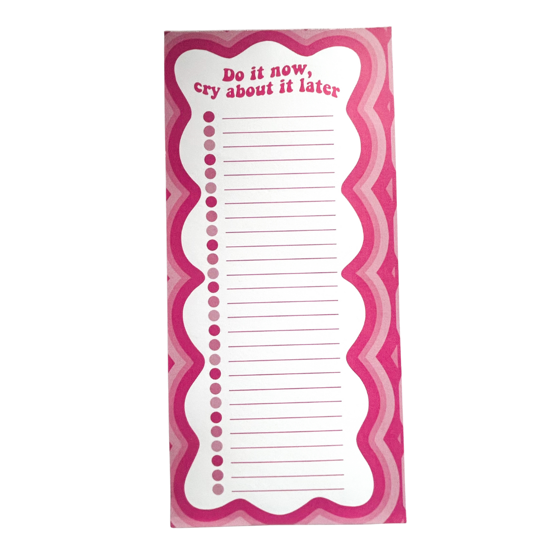 Do it Now Cry About It Later List Pad