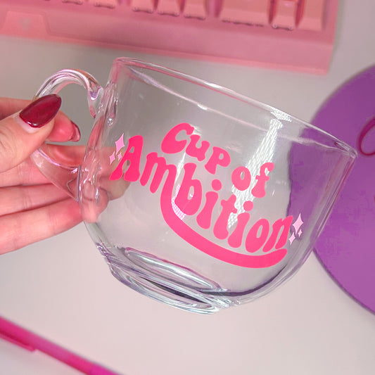 A Cup Of Ambition Glass Mug