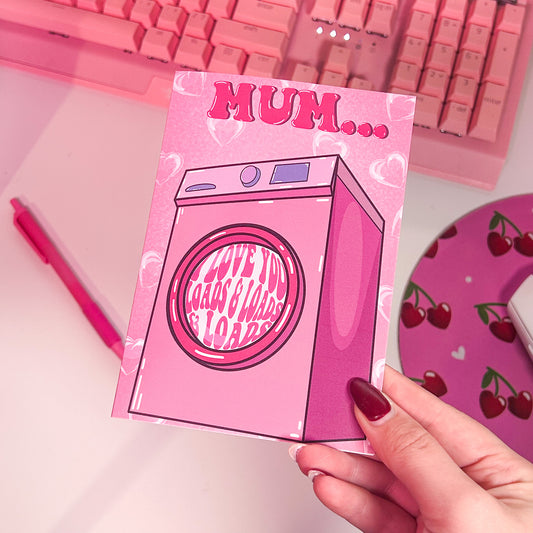 Mum.. I love you loads and Loads Card