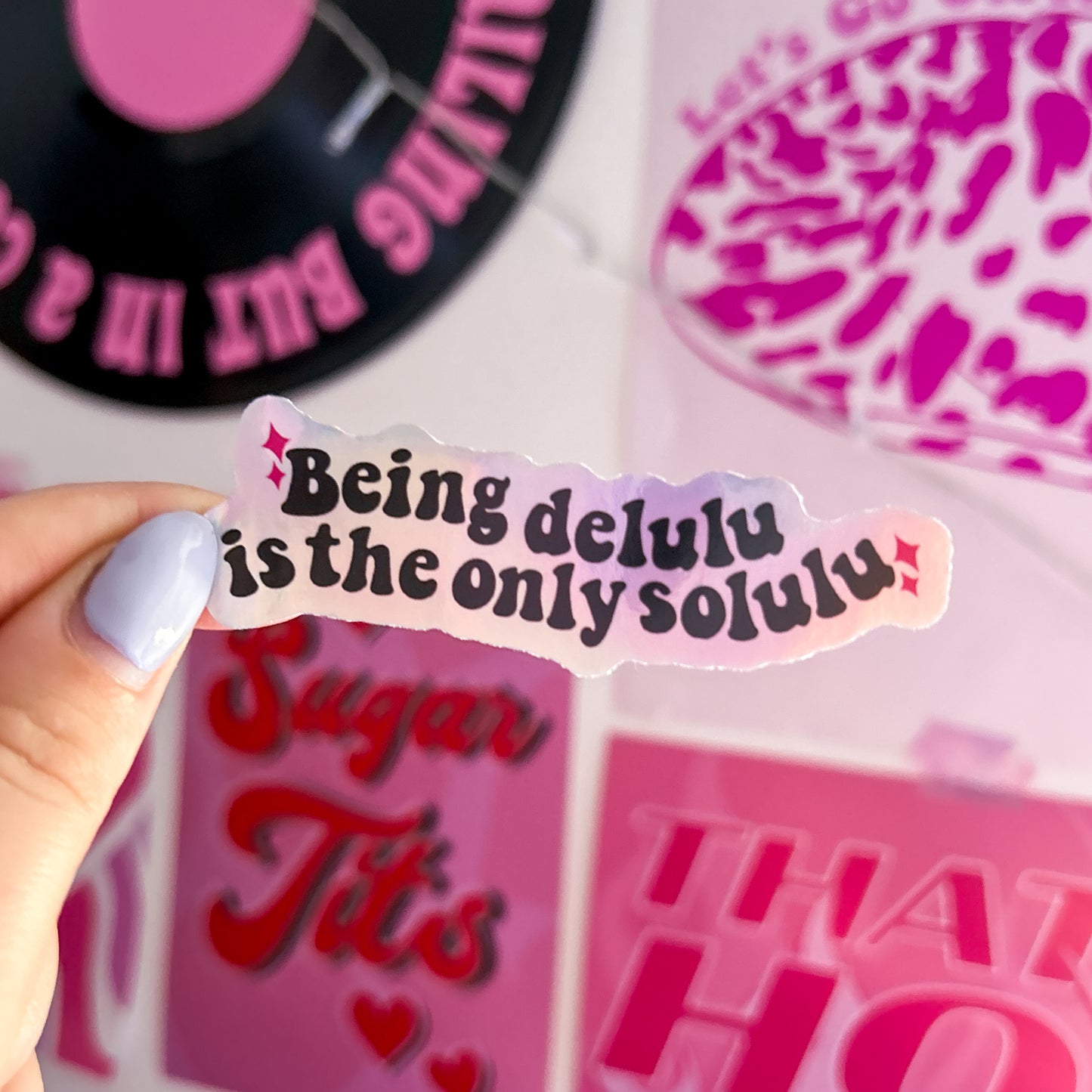 Being delulu is the only solulu sticker