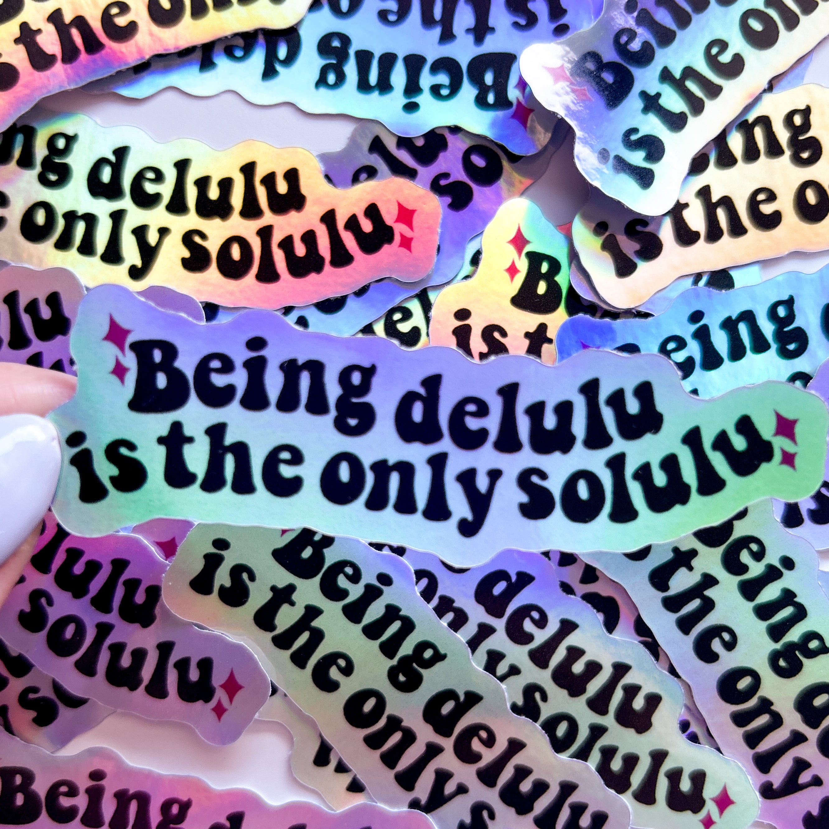 Being delulu is the only solulu sticker