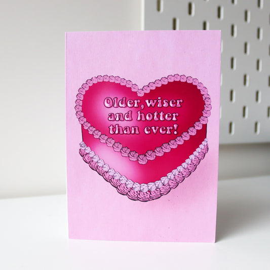 Older, Wiser and Hotter Than Ever Card