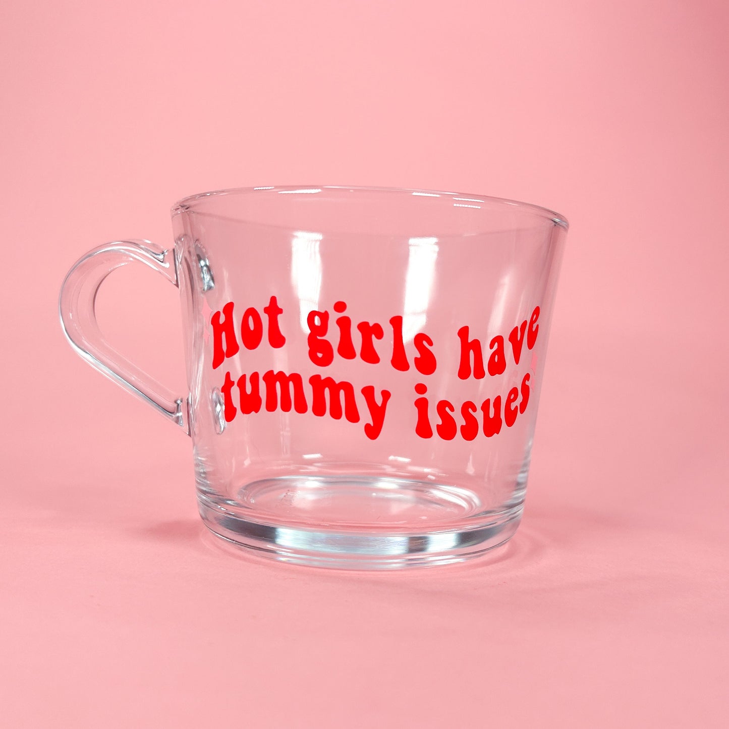 Hot Girls Have Tummy Issues Glass Mug