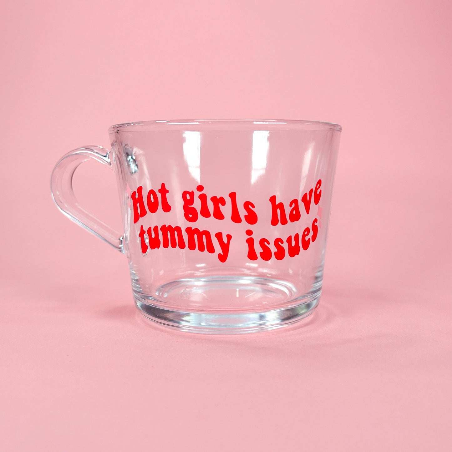 Hot Girls Have Tummy Issues Glass Mug