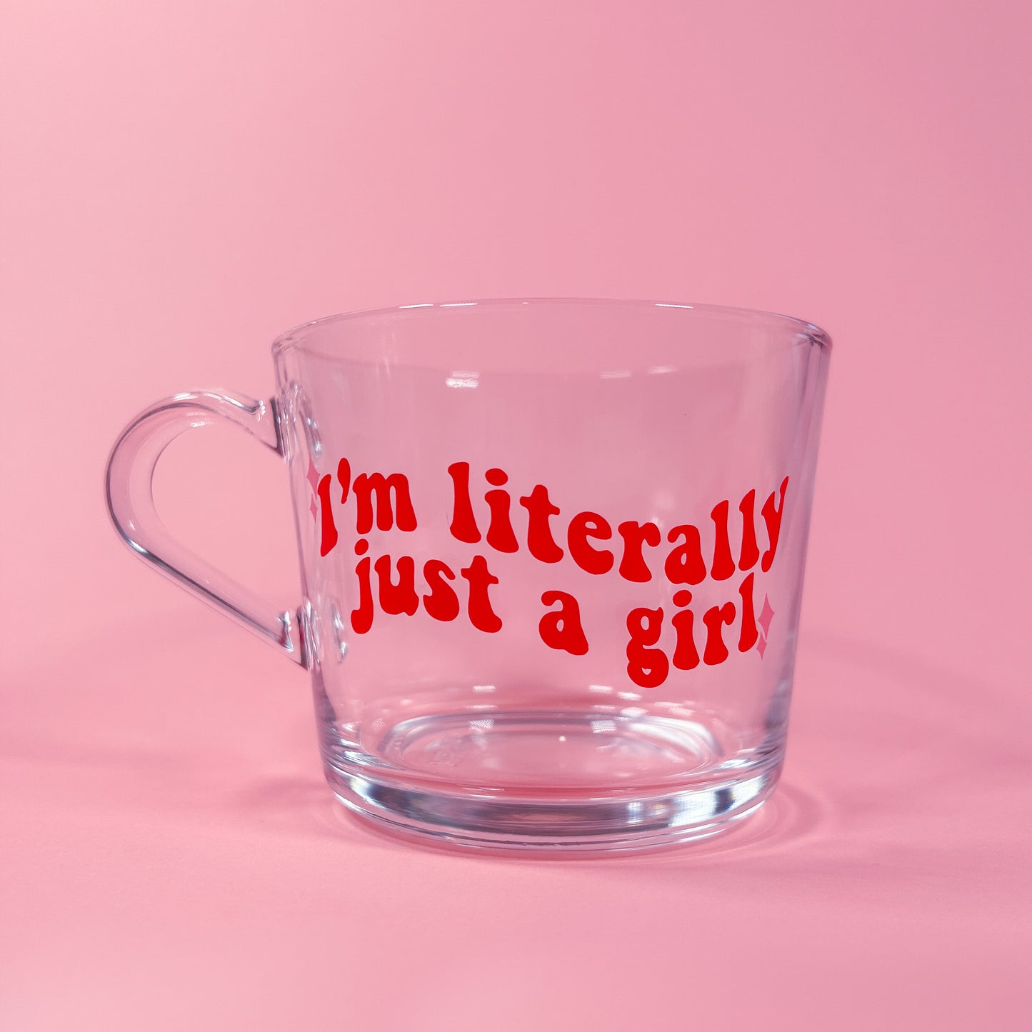 I’m Literally Just a Girl Glass Mug